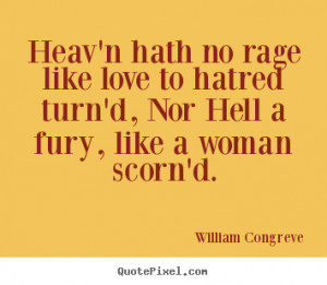 woman scorn d william congreve more love quotes motivational quotes ...