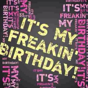 It's my birthday