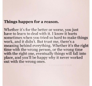 Things happen for a reason.