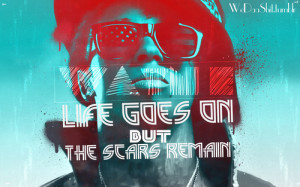 Life Goes On But Scars Remain
