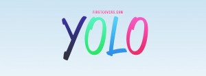 yolo , you only live once , misc , covers