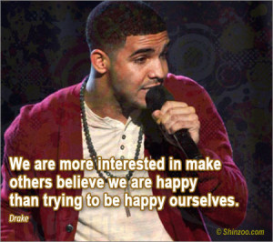 ... make others believe we are happy than trying to be happy ourselves