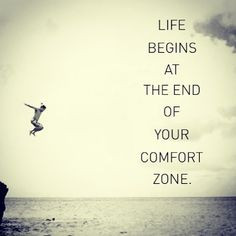 Life begins at the end of your comfort zone #quotes More