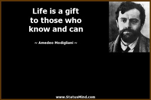 to those who know and can Amedeo Modigliani Quotes StatusMind
