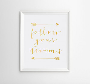 Dreams Poster, Gold Wall Art, Gold Art Print, Gold Arrow Poster, Quote ...