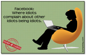 Facebook idiots Dump E-card
