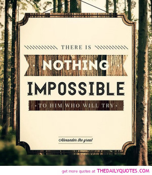 ... is-nothing-impossible-alexander-the-great-quotes-sayings-pictures.jpg