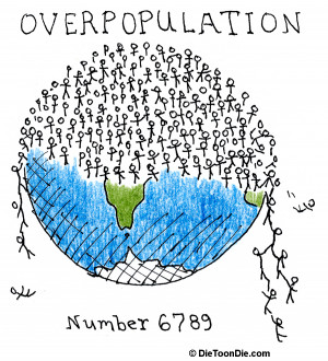 The Overpopulation Bomb - Genocide for Humanity - RIP Mother Earth