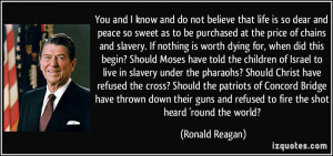 ... guns and refused to fire the shot heard 'round the world? - Ronald