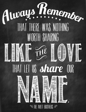 ... was nothing worth sharing like the LOVE that let us share our name