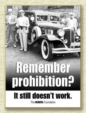 Remember Prohibition? It Still Doesn't Work.