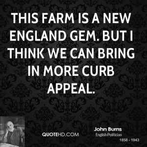 This farm is a New England gem. But I think we can bring in more curb ...