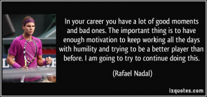 More Rafael Nadal Quotes