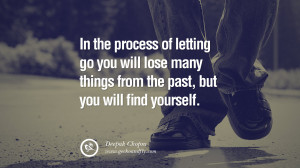 ... Deepak Chopra Quotes On Life About Keep Moving On And Letting Go Of