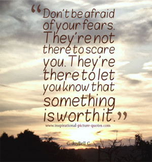 Don't Be Afraid Of Fears