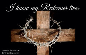 My Redeemer Lives