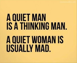 funny, mad, man, quiet, quotes, sayings, thinking, woman