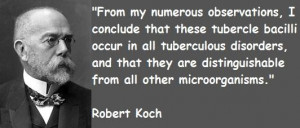 Robert koch famous quotes 1