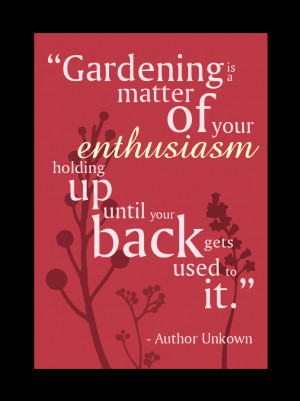 Gardening is a matter of your enthusiasm