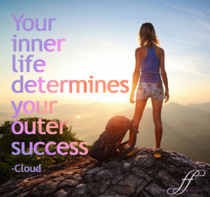 Inner Life Determines Outer Success