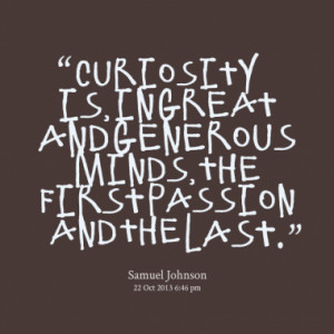 Quotes About: curiosity