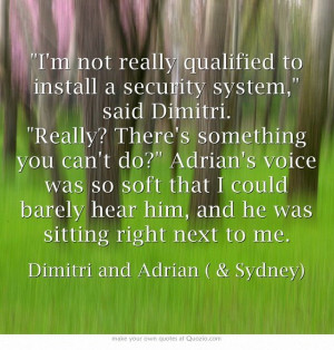 Bloodlines Quotes | Dimitri and Adrian ( and Sydney)