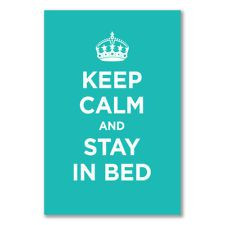 Turquoise Keep Calm and Stay in Bed