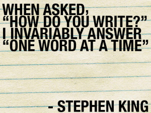 Stephen King Quotes on Writing at a Time Quot Stephen King