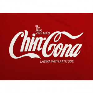 La mas Chingona Latina with attitude - Funny Mexican T-shirts