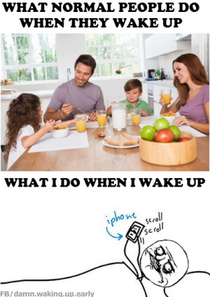 What i do when i wake up funny meme
