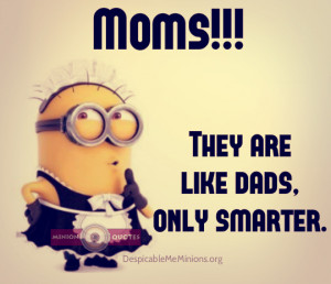 Funny Mom Quotes - Moms are smarter