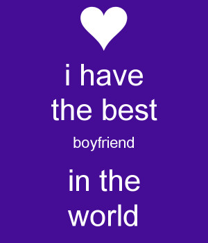 Have The Best Boyfriend Ever