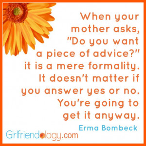 asks, ‘Do you want a piece of advice?’ it is a mere formality ...