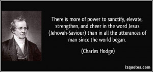 There is more of power to sanctify, elevate, strengthen, and cheer in ...