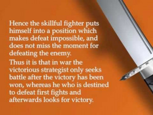 ... to defeat first fights and afterwards looks for victory. - Sun Tzu