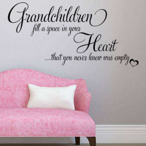 Grandchildren fill a space in your heart quote wall decals