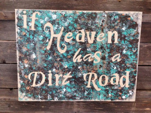 Sign, lyric quote on canvas Heaven has a dirt road on Etsy, $18.00