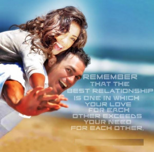 ... Love for each Other exceeds your Need for each other. ” ~ Dalai Lama