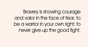 Bravery Courage Valor