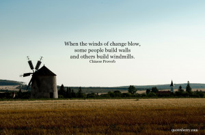 ... /92627453092/when-the-winds-of-change-blow-some-people-build-walls-an