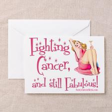 Fighting Cancer and still Fabulous! Greeting Card for