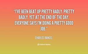quote-Charles-Rangel-ive-been-beat-up-pretty-badly-pretty-137730_1.png