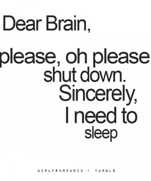 Yes i NEED to sleep.