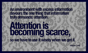 Quotes-the-one-thing-that-information-truly-demands--attention