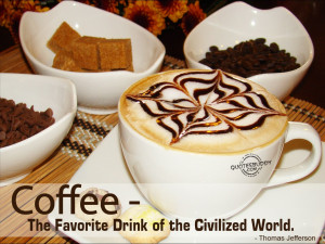 Coffee Is The Favorite Drink Of The Civilized World