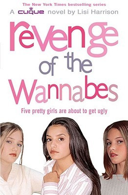 ... “Revenge of the Wannabes (The Clique, #3)” as Want to Read