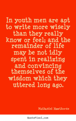 famous life quote from nathaniel hawthorne design your own life quote ...