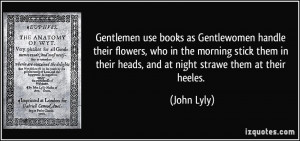as Gentlewomen handle their flowers, who in the morning stick them ...