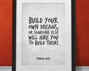 ... , or someone else will hire you to build theirs, Farrah Gray Quote