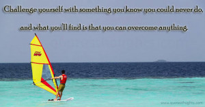 Motivational Quotes-Thoughts-Challenge yourself-Inspirational Quotes